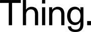 Thing Design